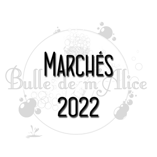 Lire la suite à propos de l’article Présence de la savonnerie Bulle de m’Alice sur les marchés en 2022