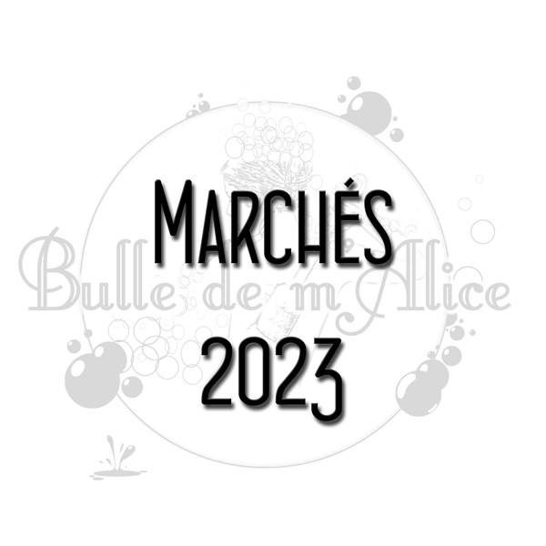 Lire la suite à propos de l’article Présence de la savonnerie bulle de m’Alice sur les marchés en 2023